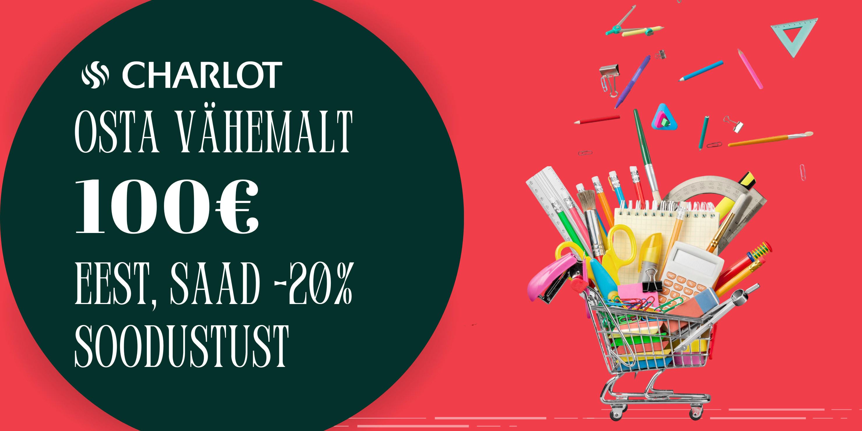 Osta 100€, saa -20%_Charlot_ 2960x1480px.png