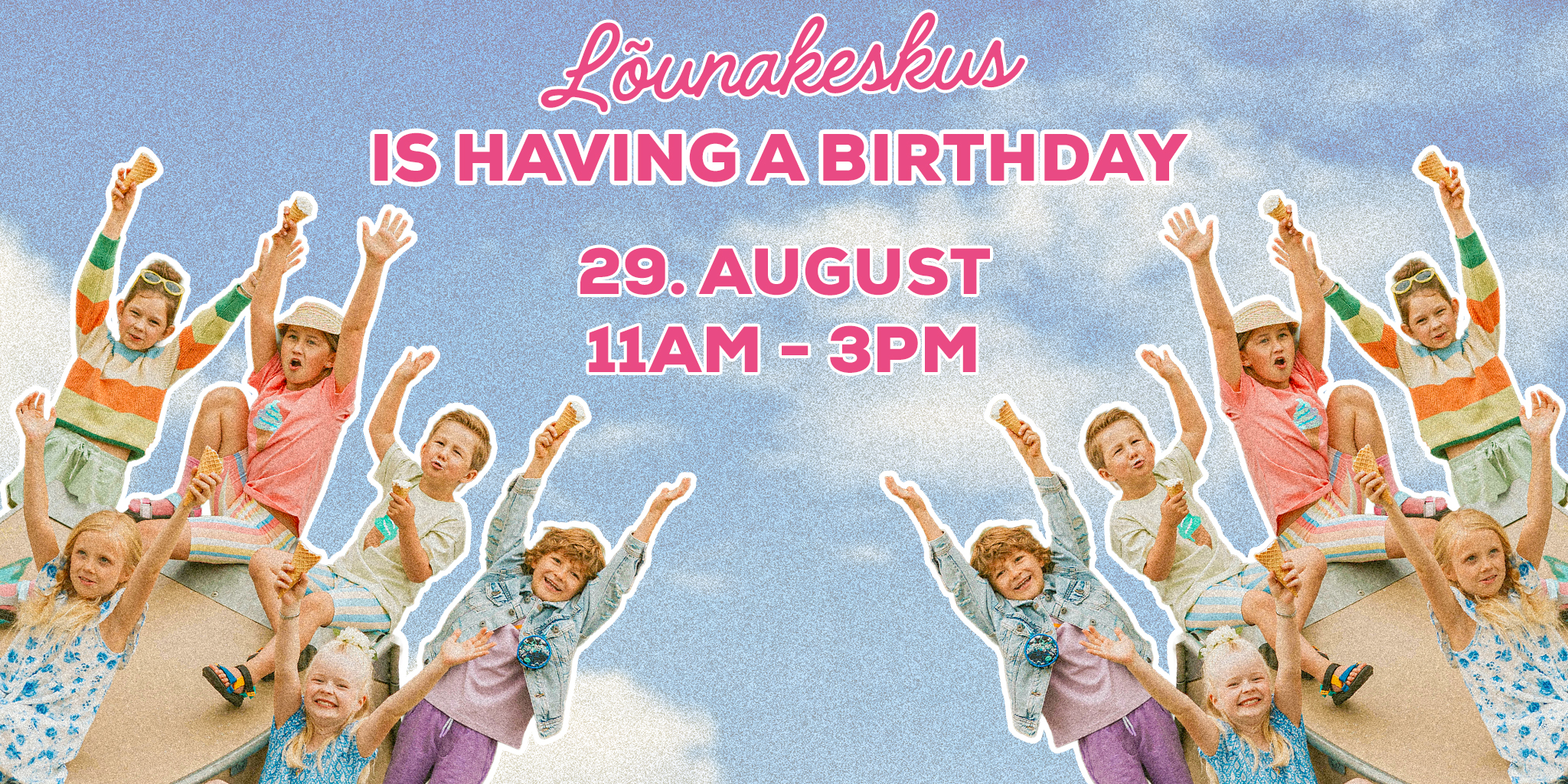 Come to L&otilde;unakeskus's birthday!
